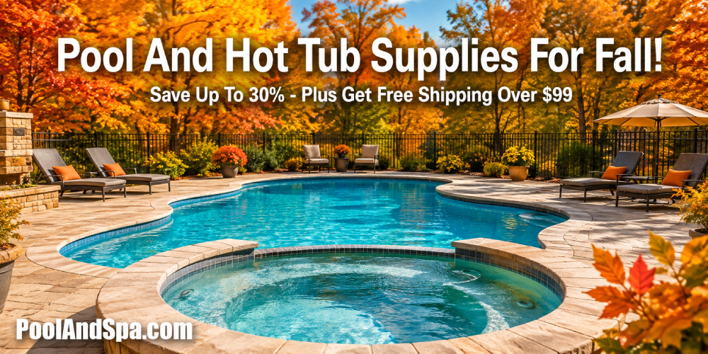 Pool and Hot Tub Supplies for Fall Pool and Hot Tub Supplies for Fall